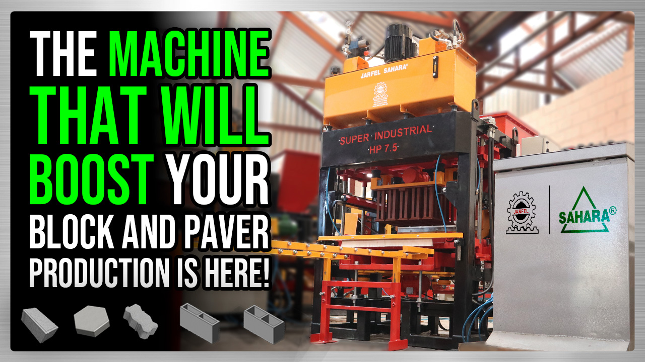 Your most PROFITABLE CONCRETE BLOCK factory starts with the SUPER INDUSTRIAL - Jarfel // Sahara