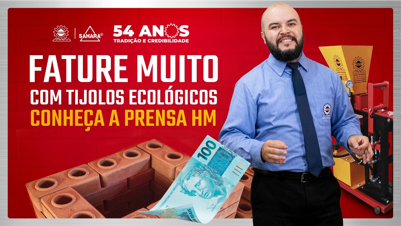 A PRENSA HM para fabricação do Tijolo Modular: RAPIDEZ E LUCRATIVIDADE - Jarfel // Sahara