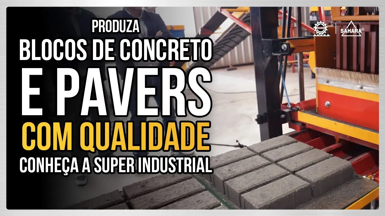 AUMENTE OS LUCROS da sua Fábrica de Blocos e Pavers com a Linha Super Industrial - Jarfel // Sahara