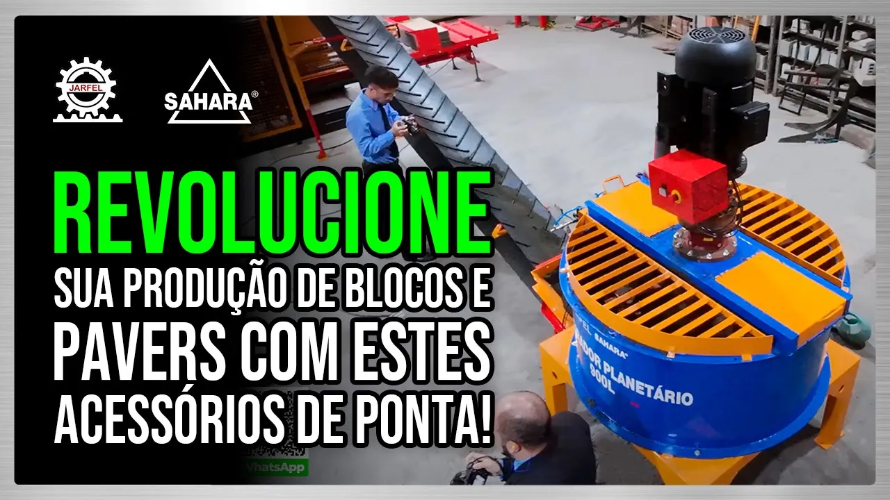  COM ESTES ACESSÓRIOS, SUA FÁBRICA DE BLOCOOS E PAVERS IRÁ DECOLAR! - Jarfel // Sahara