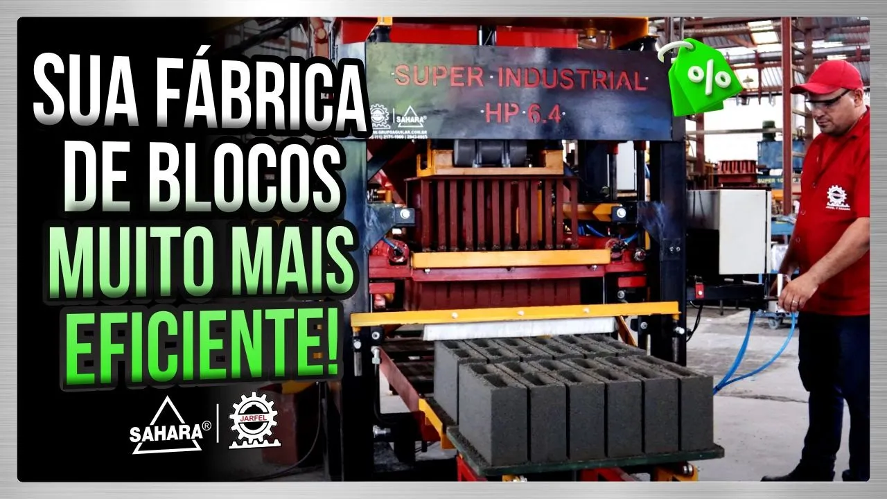  GARANTA UMA SUPER INDÚSTRIA DE BLOCOS E PAVERS com a Super Industrial HP 6.4 - Jarfel // Sahara